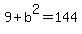 +9+%2B+b%5E2+=+144+