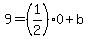 +9+=+%281%2F2%290+%2B+b+