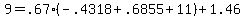 +9+=+.67%2A%28+-.4318+%2B+.6855+%2B+11+%29+%2B+1.46+