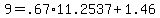+9+=+.67%2A+11.2537+%2B+1.46+