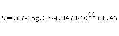 +9+=+.67+%2A+log%28+.37%2A4.8473%2A10%5E11+%29+%2B+1.46+