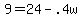 +9+=+24+-+.4w+