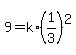 +9+=+k%2A%28+1%2F3+%29%5E2+