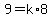 +9+=+k%2A8+