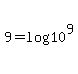 +9+=+log%28+10%5E9+%29+