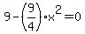 +9+-+%289%2F4%29%2Ax%5E2+=+0+