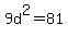 +9+d%5E2+=81