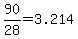 +90%2F28+=+3.214+