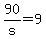 +90%2Fs+=+9+