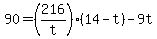 +90+=+%28+216%2Ft+%29%2A%28+14+-+t+%29++-+9t+