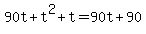 +90t+%2B+t%5E2+%2B+t+=+90t+%2B+90+