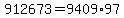+912673+=+9409%2A97+