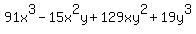 +91x%5E3+-+15x%5E2y+%2B+129xy%5E2+%2B+19y%5E3