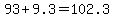 +93+%2B+9.3+=+102.3+