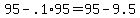 +95+-+.1%2A95+=+95+-+9.5+