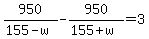 +950%2F%28155-w%29-950%2F%28155%2Bw%29=3