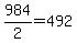 +984%2F2+=+492+