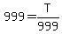 +999+=+T%2F999+