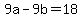 +9a+-+9b+=+18+