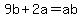 +9b+%2B+2a+=+ab+