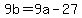 +9b+=+9a+-+27+