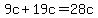+9c+%2B+19c+=+28c+