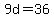 +9d+=+36+