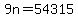 +9n+=+54315+