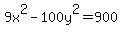 +9x%5E2+-+100y%5E2=900+