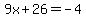 +9x+%2B+26+=+-4+