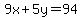 +9x+%2B+5y+=+94+