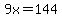 +9x+=+144+