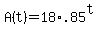 +A%28t%29+=+18%2A.85%5Et+