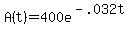 +A%28t%29+=+400e%5E%28-.032t%29+
