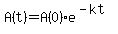 +A%28t%29+=+A%280%29e%5E%28-kt%29+