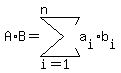 +A%2AB+=+sum%28a%5Bi%5Db%5Bi%5D%2C+i=1%2C+n%29+