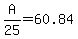 +A%2F25+=+60.84+