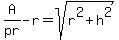 +A%2Fpr-r=sqrt%28+r%5E2+%2Bh%5E2+%29+