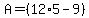 +A=+%2812%2A5-9%29