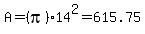 +A=+%28pi%29%2A14%5E2+=+615.75+