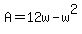 +A=12w-w%5E2+