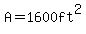 +A=1600ft%5E2