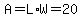 +A=L%2AW=20+