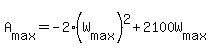 +A%5Bmax%5D+=+-2%2A%28W%5Bmax%5D%29%5E2+%2B+2100W%5Bmax%5D+