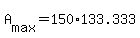 +A%5Bmax%5D+=+150%2A133.333+