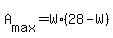 +A%5Bmax%5D+=+W%2A%28+28+-+W+%29+