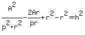 +A%5E2%2Fp%5E2r%5E2-2Ar%2Fpr%2Br%5E2-r%5E2+=h%5E2++