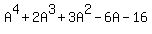 +A%5E4+%2B+2A%5E3+%2B+3A%5E2++-6A+-16