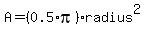 +A+=%280.5%2Api%29%2Aradius%5E2+
