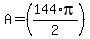 +A+=+%28144%2Api+%2F+2%29+